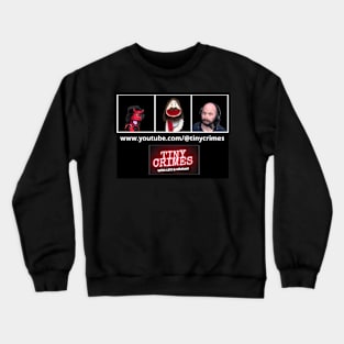 Tiny Crimes Crew with Sign Crewneck Sweatshirt